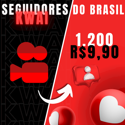 1,2K SEGUIDORES NO KWAI POR R$9,90 | 100 SEGUIDORES POR R$0,99 - BRASILEIROS